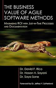 The Business Value of Agile Software Methods